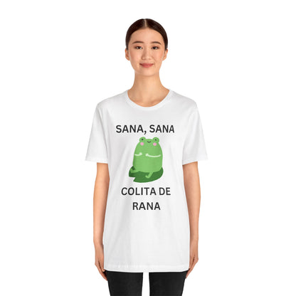 Sana Sana Colita De Rana Shirt | Funny Spanish Saying Graphic Tee