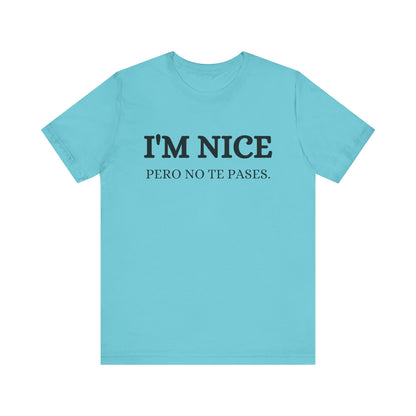I'm Nice Pero, Shirt