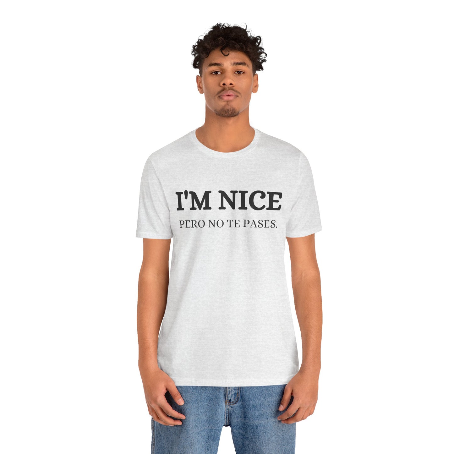 I'm Nice Pero, Shirt