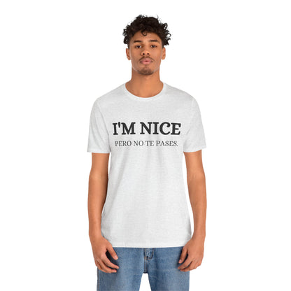 I'm Nice Pero, Shirt