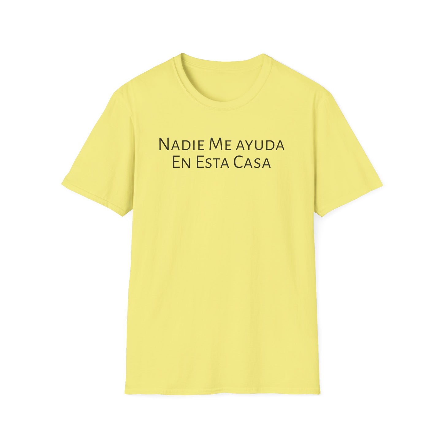 Nadie Me Ayuda En Esta Casa, Shirt
