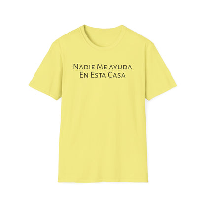 Nadie Me Ayuda En Esta Casa, Shirt