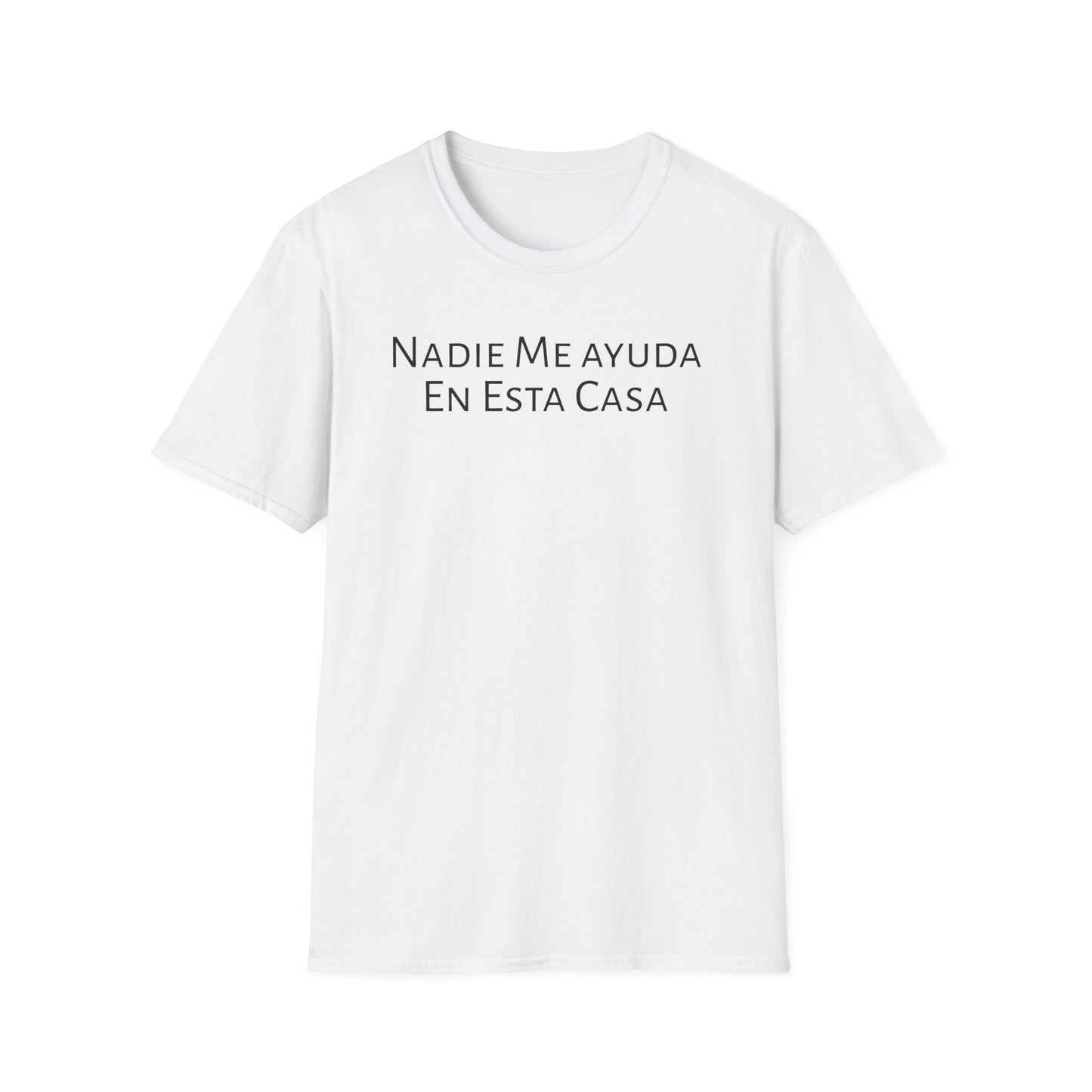 Nadie Me Ayuda En Esta Casa, Shirt
