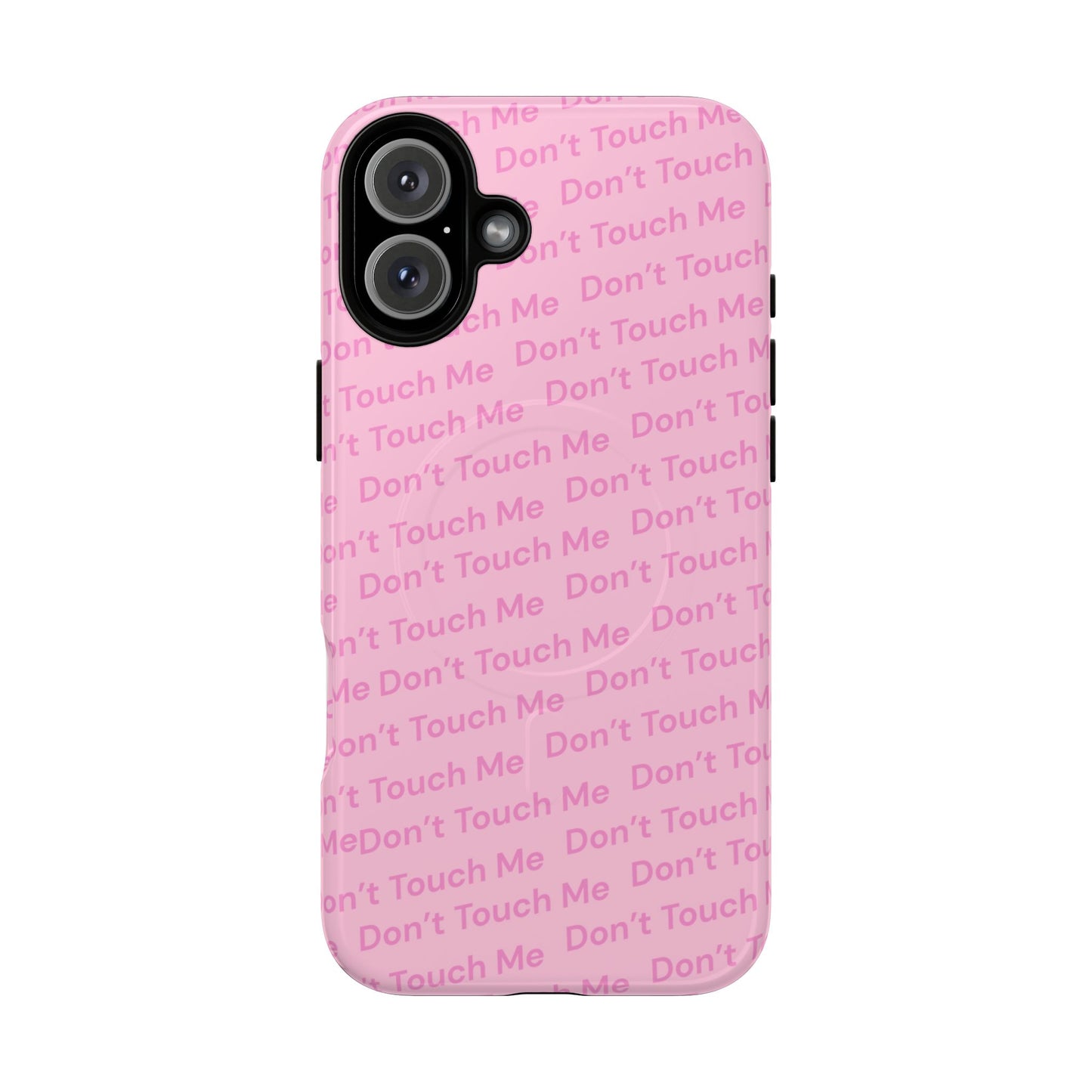 Don’t Touch Me MagSafe Phone Case