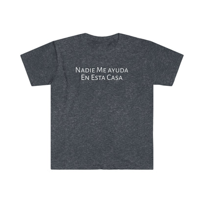 Nadie Me Ayuda En Esta Casa, Shirt