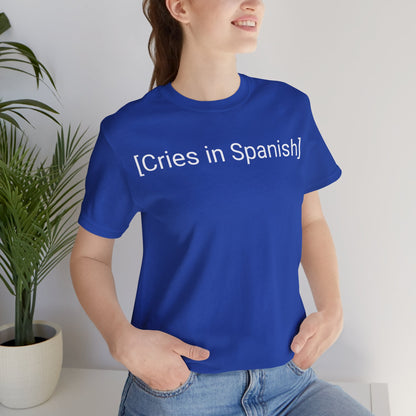 Cries In Spanish, Shirt