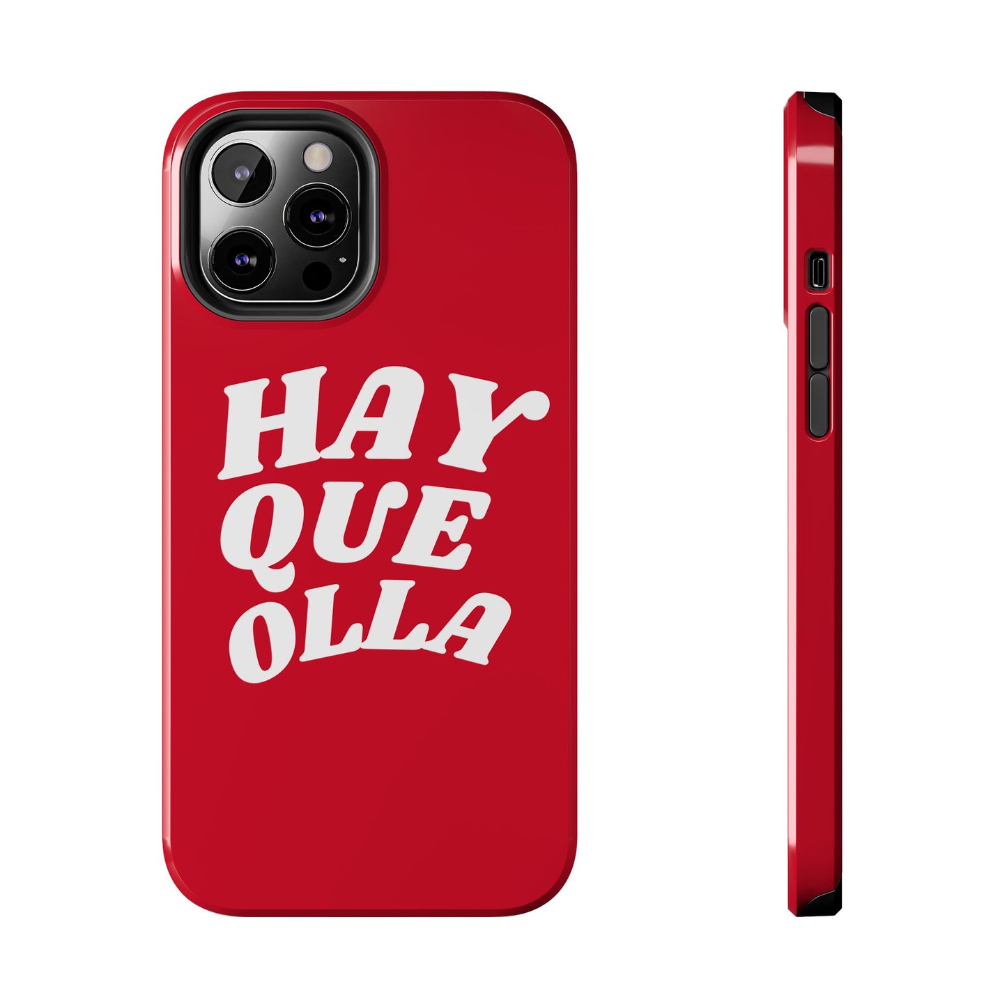 Hay Que Olla Tough iPhone Case | Funny Spanish Saying Protective Cover