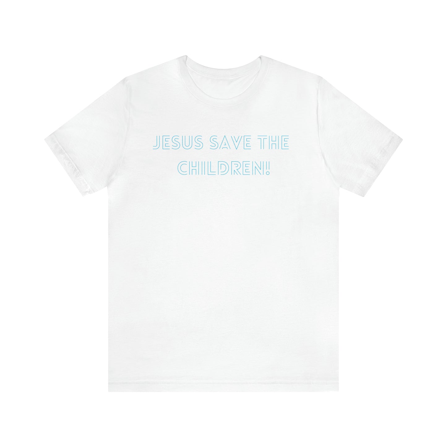 Jesus Save the Children, Shirt