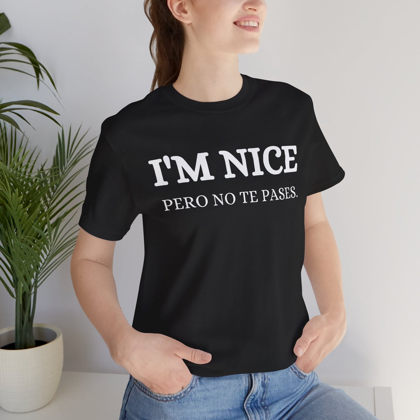 I'm Nice Pero, Shirt in White Font