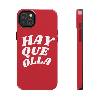 Hay Que Olla Tough iPhone Case | Funny Spanish Saying Protective Cover