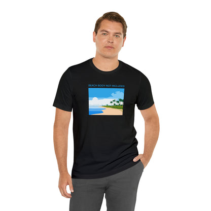 Beach Body Not Included, Shirt