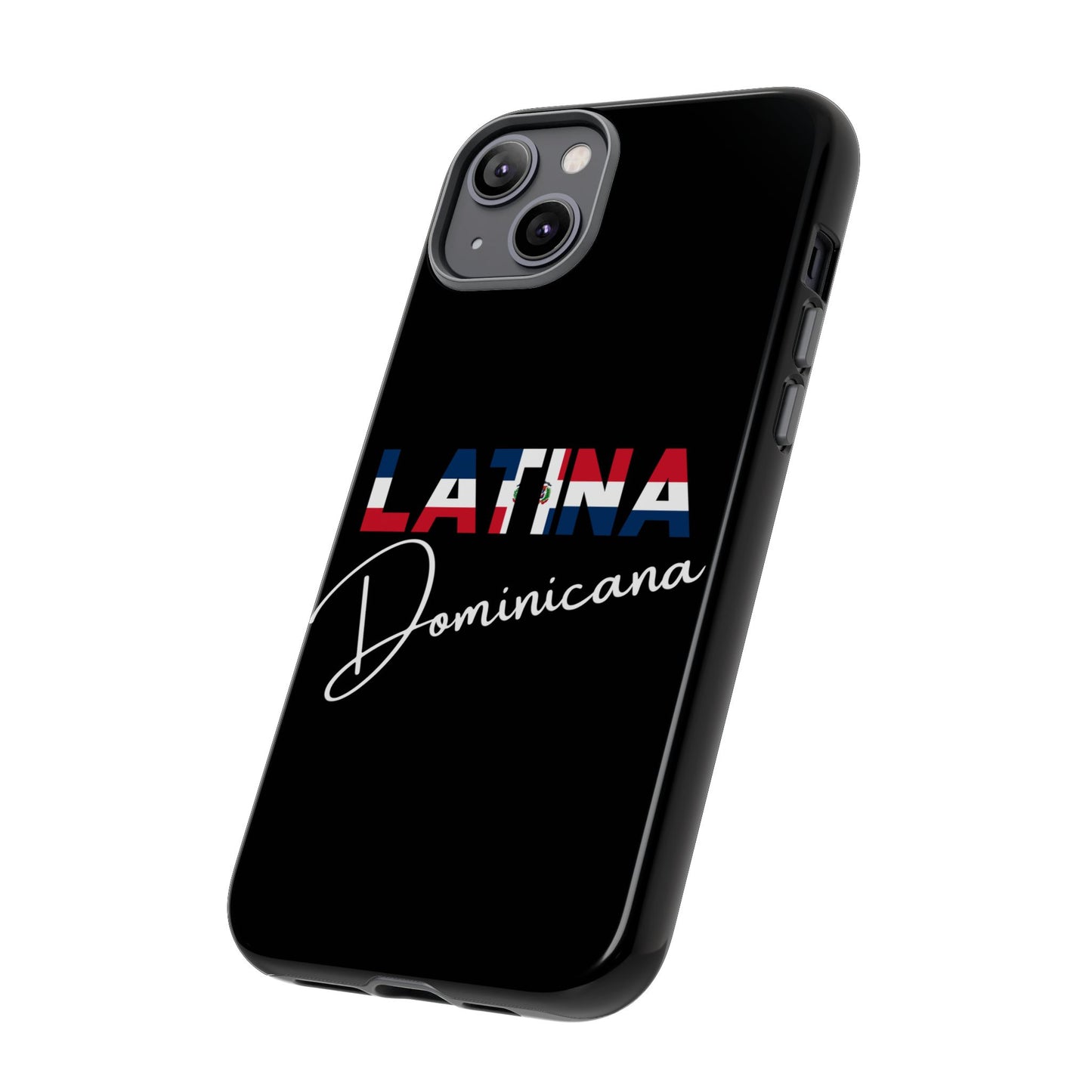 Latina Dominicana Phone Case | Dominican Republic Latina Pride Protective Case