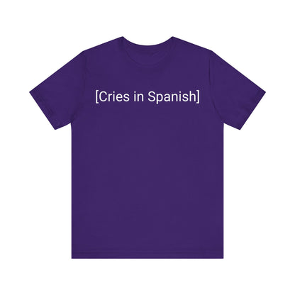 Cries In Spanish, Shirt