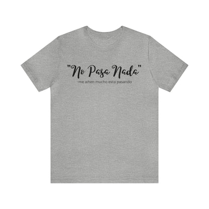 No Pasa Nada, Shirt