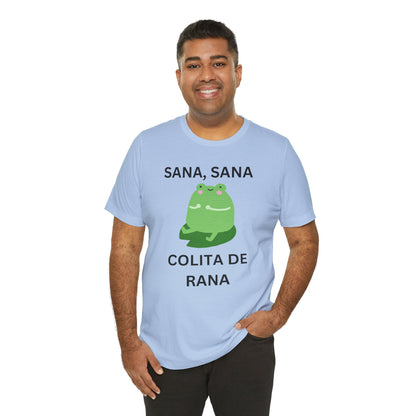 Sana Sana Colita De Rana Shirt | Funny Spanish Saying Graphic Tee