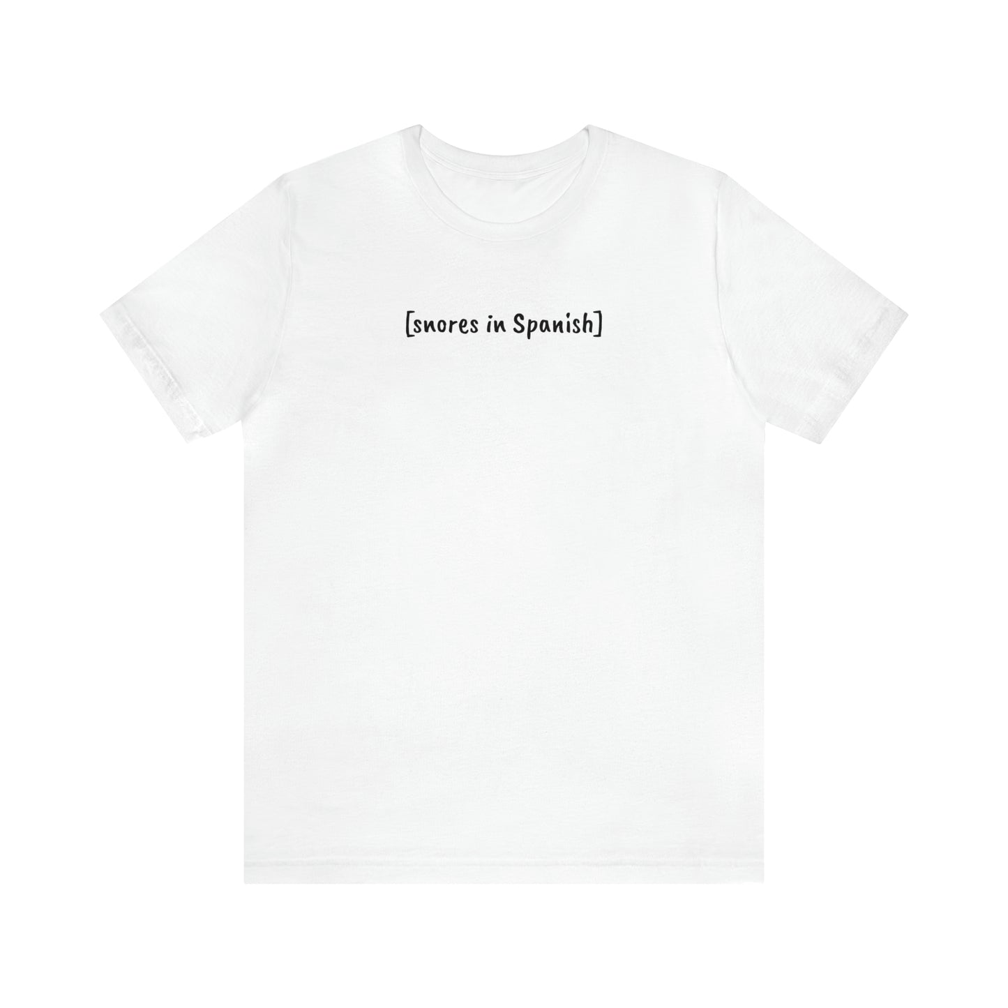 [snores in Spanish], Shirt