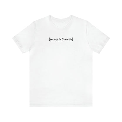 [snores in Spanish], Shirt