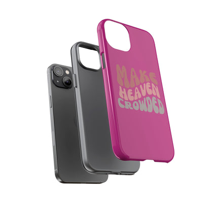 Make Heaven Crowded, Phone Cases