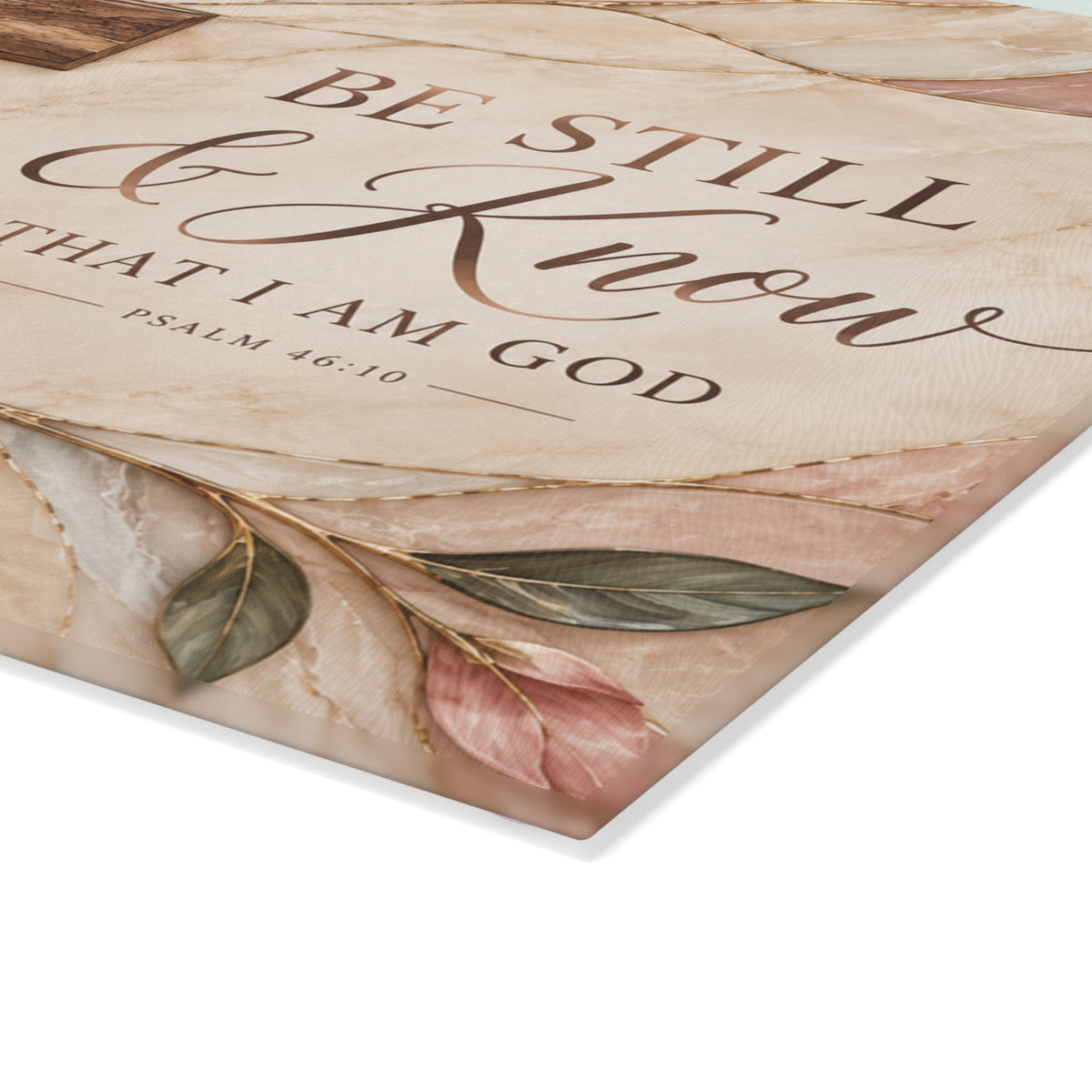 Be Still & Know Glass Cutting Board — Floral Cross Decorative Kitchen Board (Psalm 46:10)