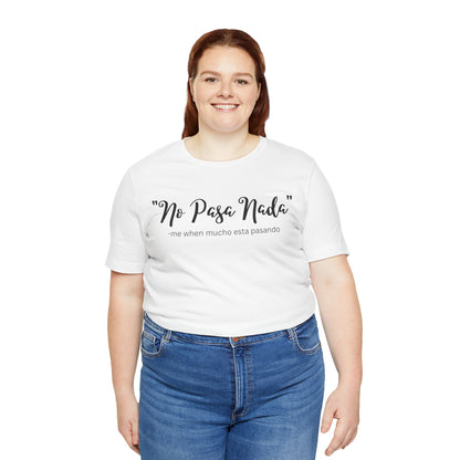 No Pasa Nada, Shirt