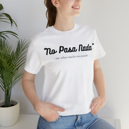 No Pasa Nada, Shirt