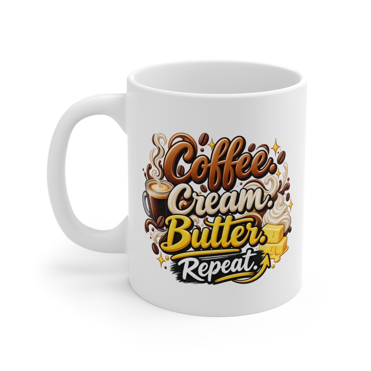 Coffee, Cream, Butter Mug — Kitchen Coffee Lover 11oz Ceramic Mug