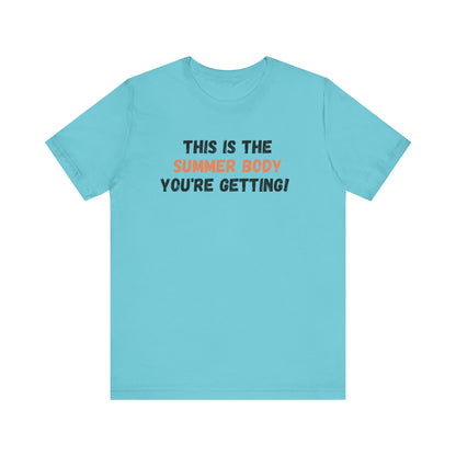 This is My Summer Body, Shirt