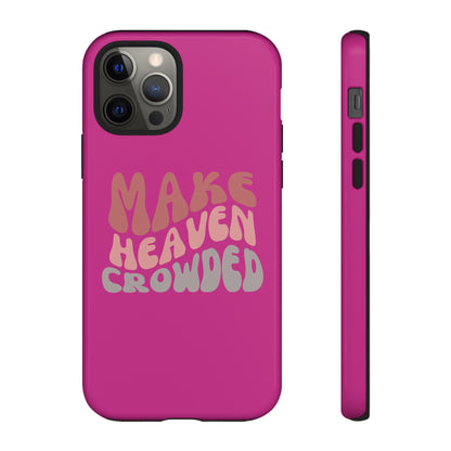 Make Heaven Crowded, Phone Cases