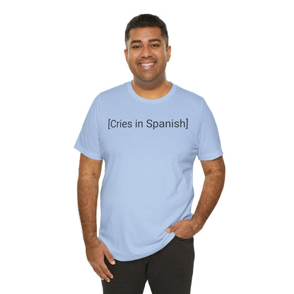 Cries in Spanish, Shirt