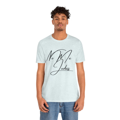 No Me Jodas, Shirt