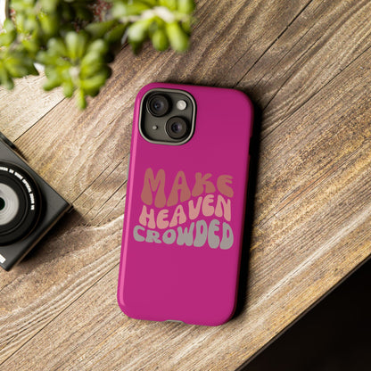 Make Heaven Crowded, Phone Cases