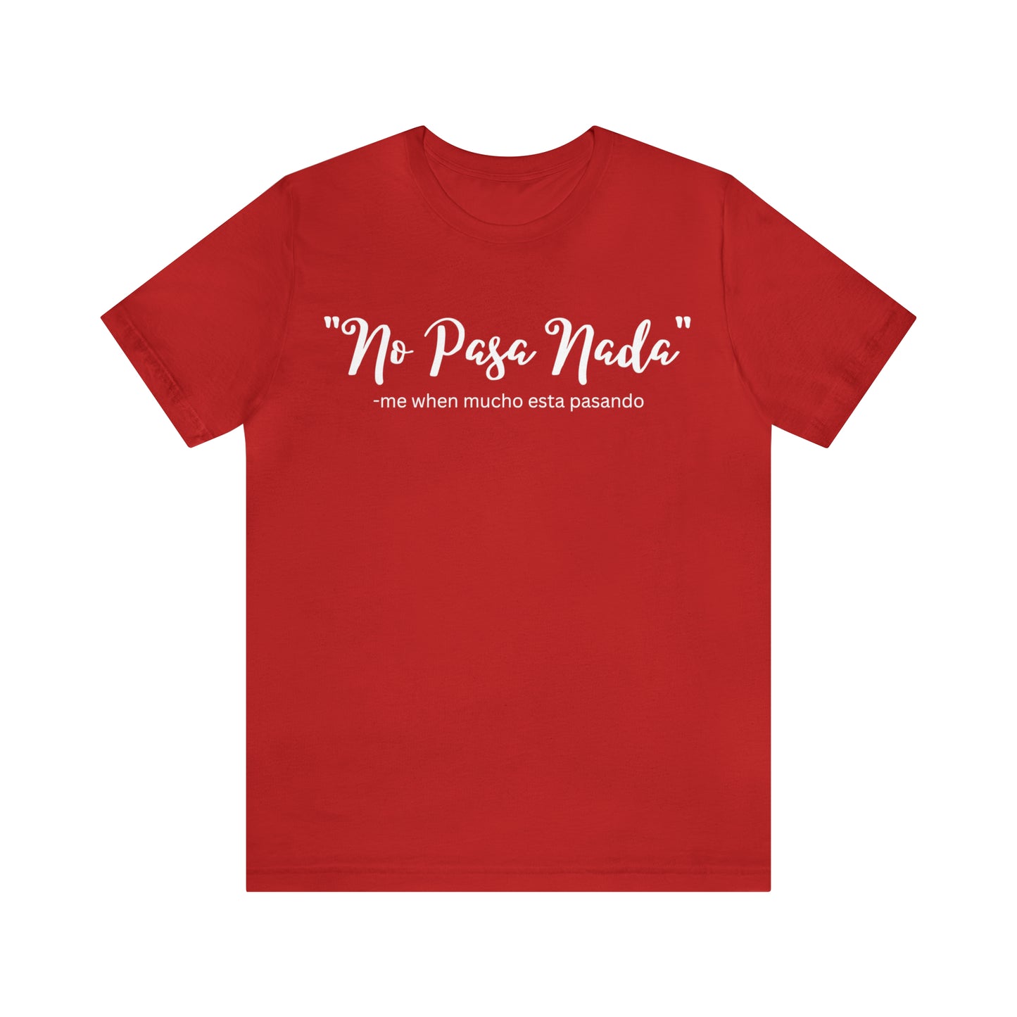 No Pasa Nada, Shirt