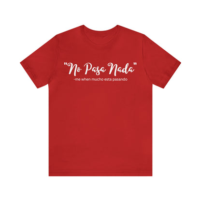 No Pasa Nada, Shirt