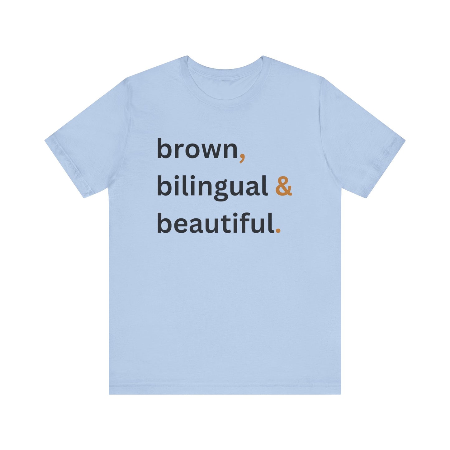 Brown, Bilingual and Beautiful Shirt | Latina Empowerment Pride Tee