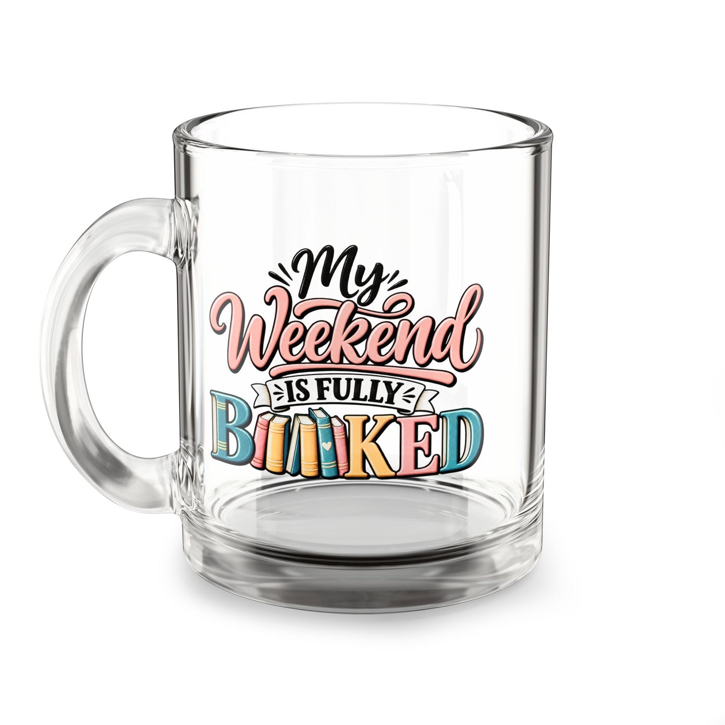 "My Weekend is Fully Booked" Colorful Retro Coffee Cup - Glass Mug