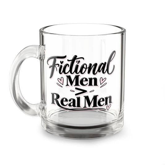 Fictional Men > Real Men 10oz Glass Mug – Cute Romantic Coffee Cup
