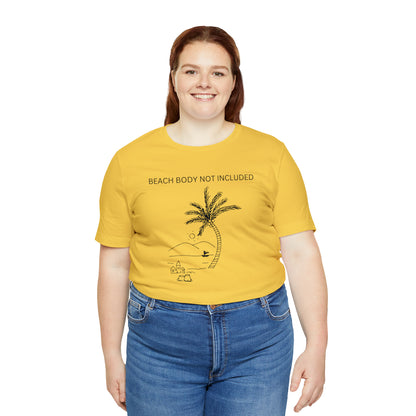 Beach Body Not Included, Shirt