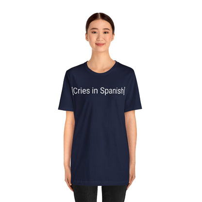 Cries In Spanish, Shirt