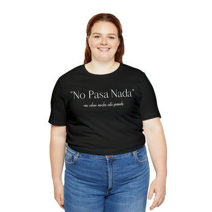 No Pasa Nada, Shirt