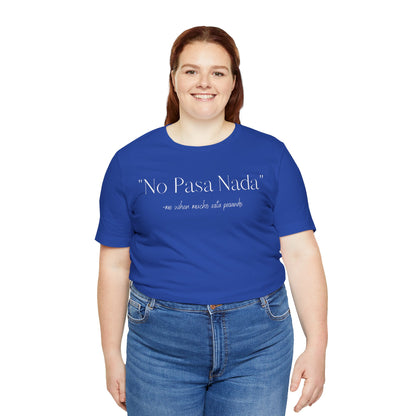 No Pasa Nada, Shirt