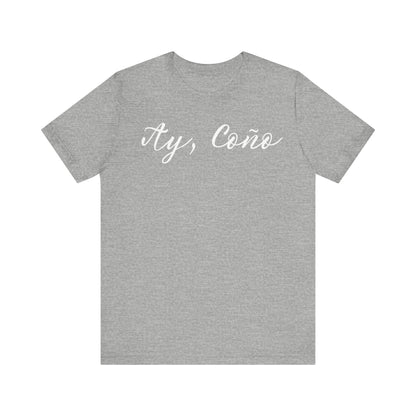 Ay Coño, Shirt