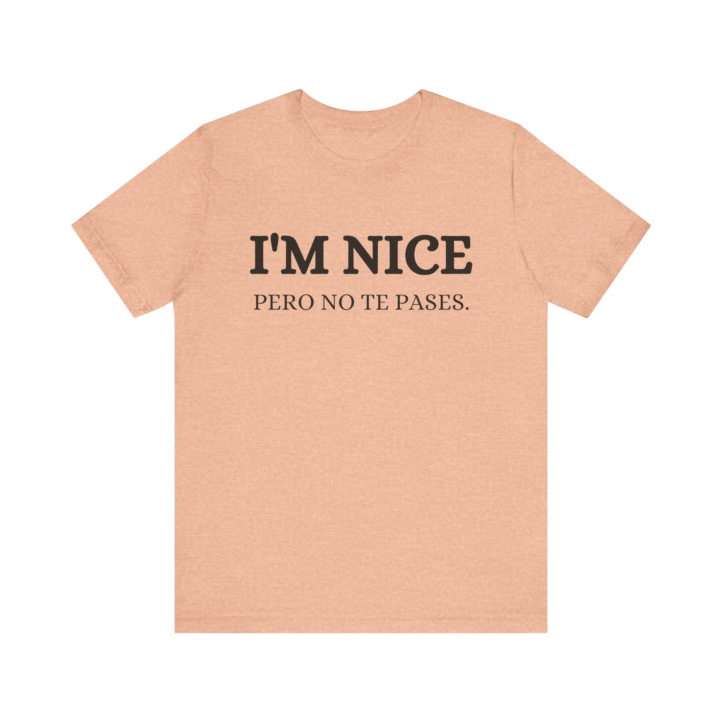 I'm Nice Pero, Shirt