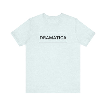 Dramática Shirt | Funny Latina Graphic Tee