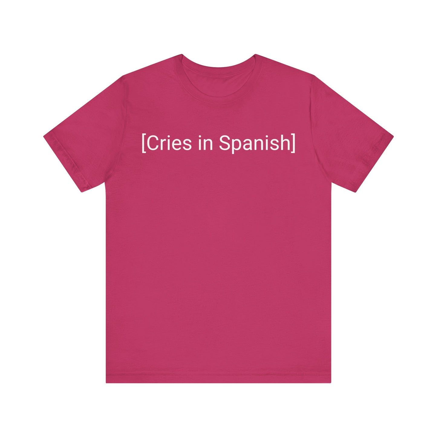 Cries In Spanish, Shirt