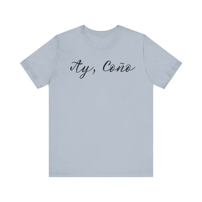 Ay Coño, Shirt