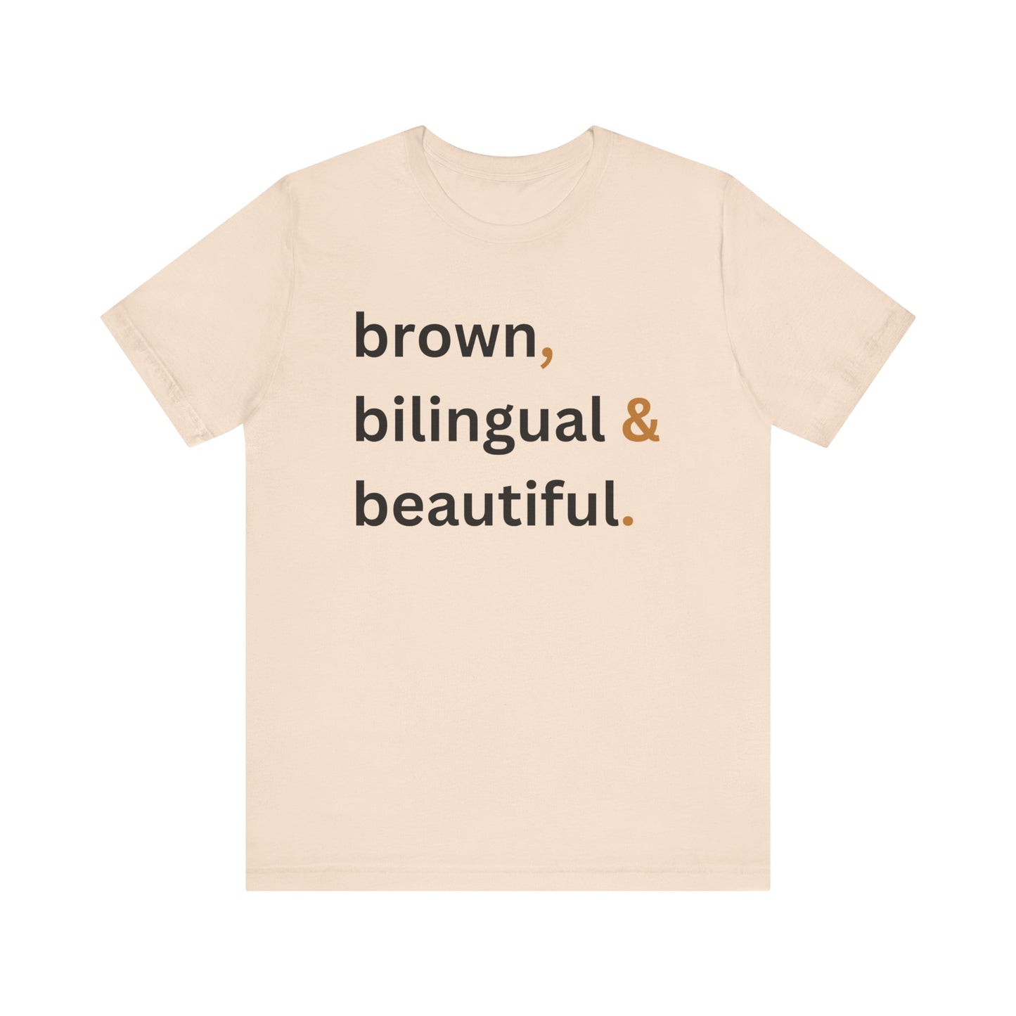 Brown, Bilingual and Beautiful Shirt | Latina Empowerment Pride Tee