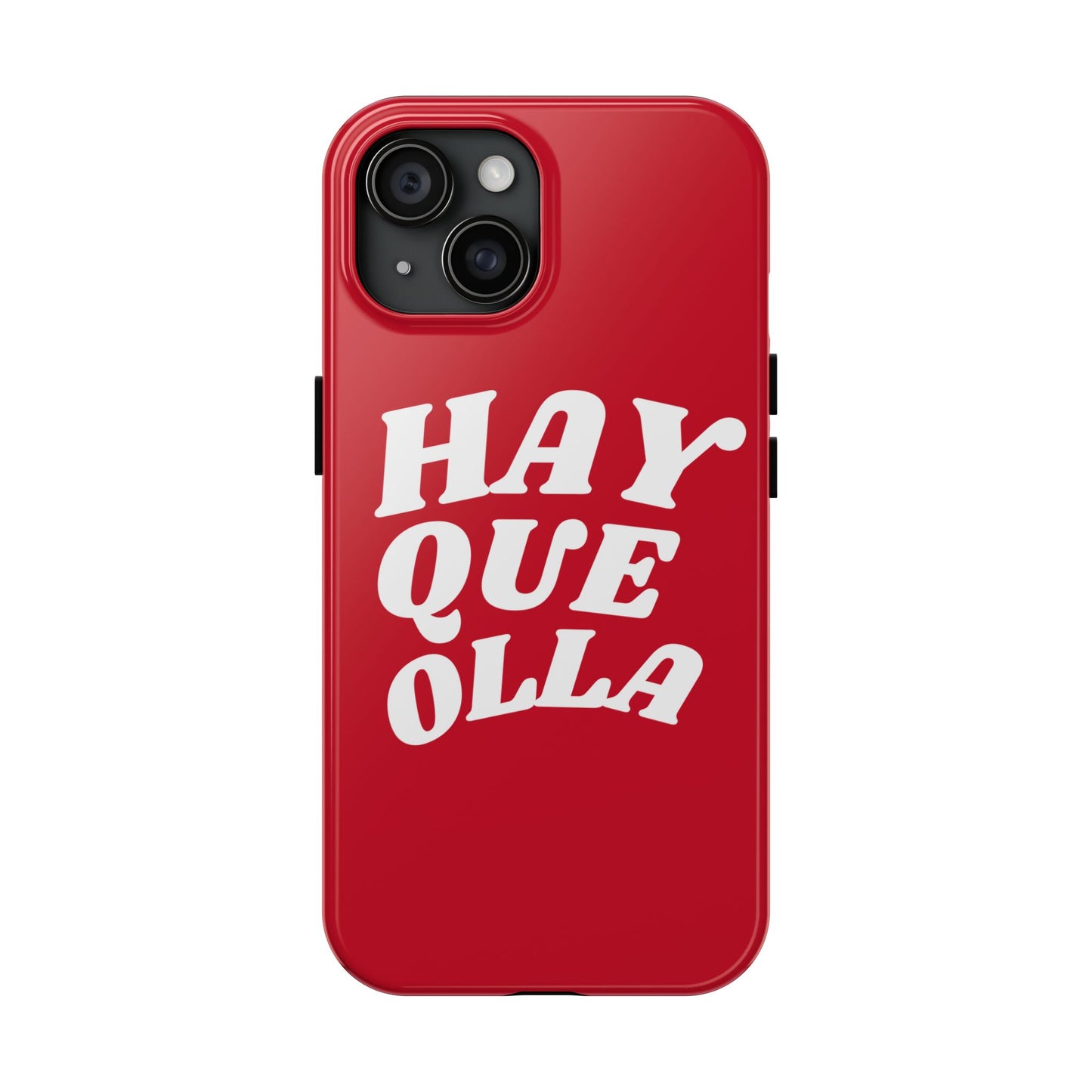 Hay Que Olla Tough iPhone Case | Funny Spanish Saying Protective Cover