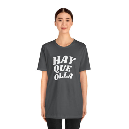 Hay Que Olla, Shirt