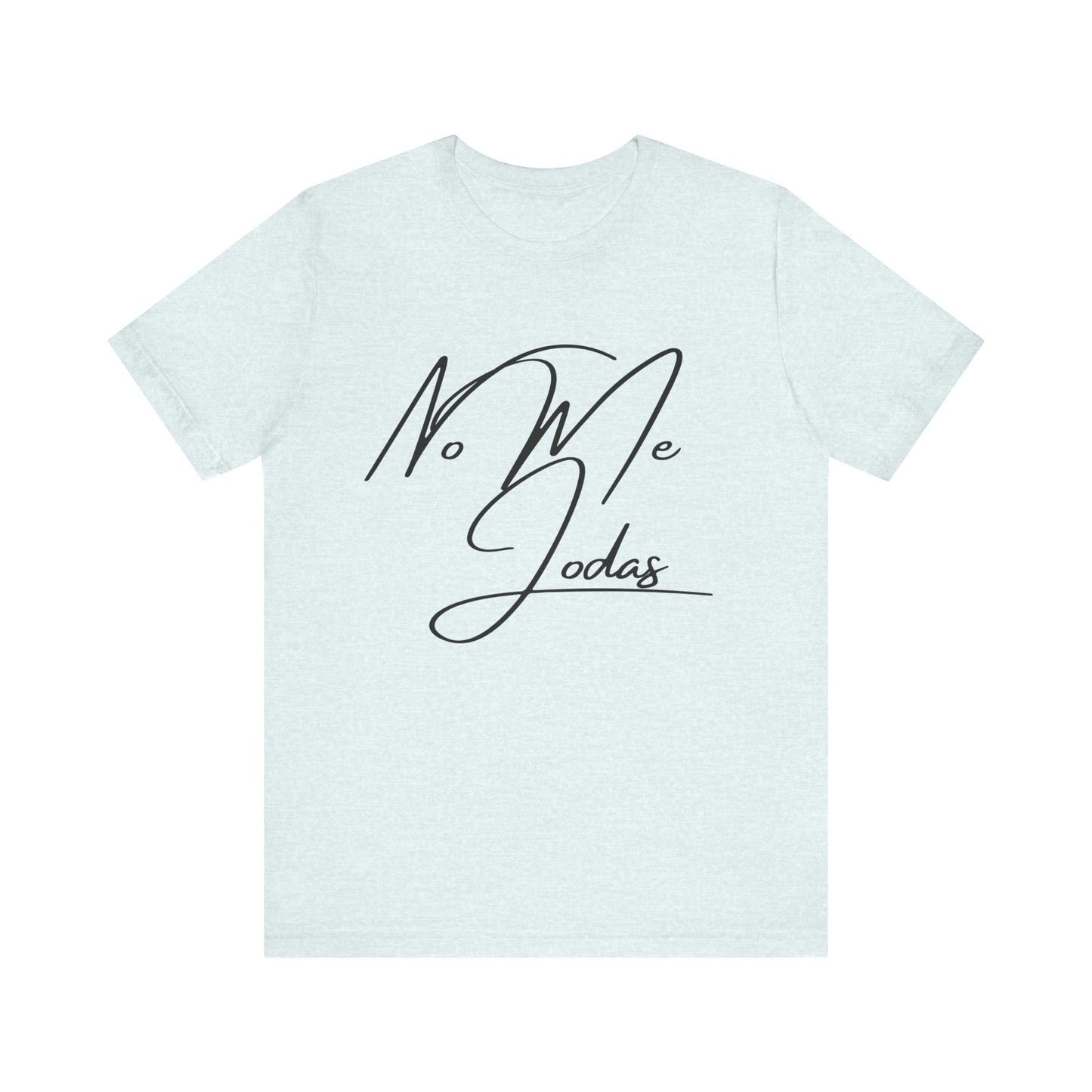 No Me Jodas, Shirt