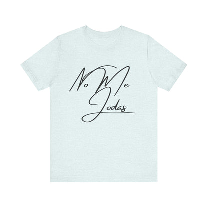 No Me Jodas, Shirt